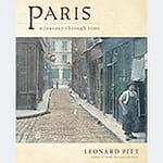 2008 Leonard Pitt - Paris: a journey through time book cover