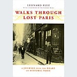 2004 Leonard Pitt - Walks Through Lost Paris book cover
